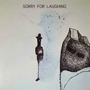 Sorry For Laughing