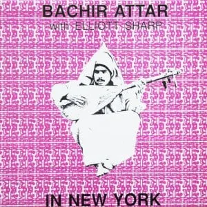 Bachir Attar + Elliott Sharp