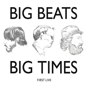 Big Beats Big Times