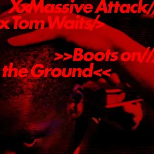 Massive Attack + Tom Waits